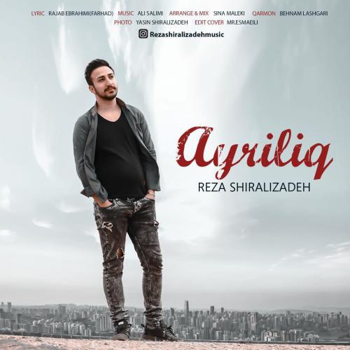 دانلود آهنگ آیریلیق رضا شیرعلیزاده